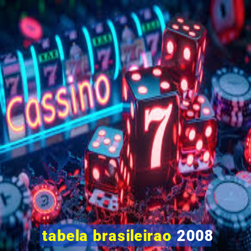 tabela brasileirao 2008